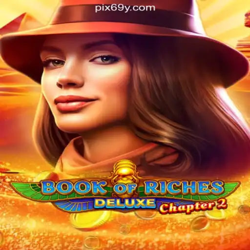 Book of Riches Deluxe Chapter 2: A Journey Through Legendary Slots on 69Y.COM
