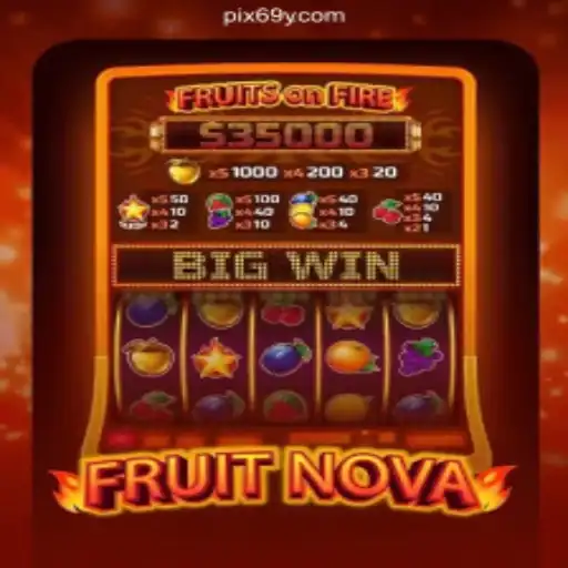 Discover the Thrilling World of FruitNova: The Leading Game on 69Y.COM Platform-Oficial Slots Brasil #1